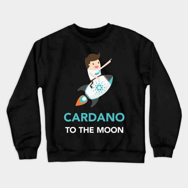 Cardano Coin To The Moon Crewneck Sweatshirt by vladocar